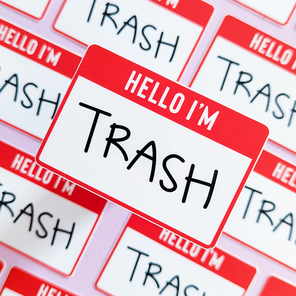 Hello I'm Trash Funny Vinyl Sticker